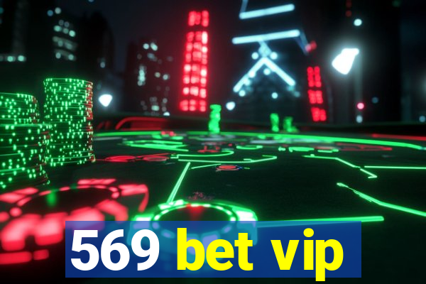 569 bet vip